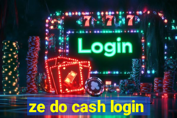 ze do cash login